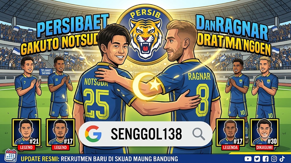 Persib Gaet Gakuto Notsuda dan Ragnar Oratmangoen